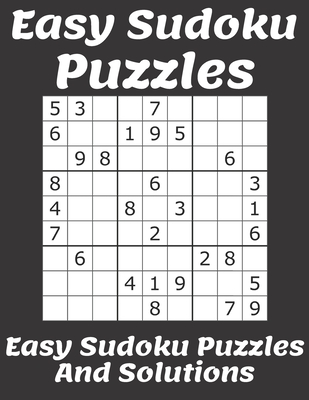 Easy Sudoku Puzzles: Easy Sudoku Puzzles And Solutions: Sudoku Puzzles Books Easy; easy sudoku puzzles easy sudoku puzzles;Easy Level Volum - Easy Sudoku Puzzles For Kids