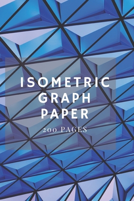 Isometric Graph Paper: Isometric Grid Paper 3D Drawing Book - Engineering Design Publishing