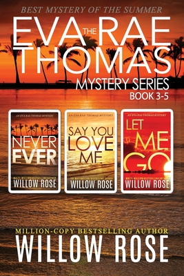 The Eva Rae Thomas Mystery Series: Book 3-5 - Willow Rose