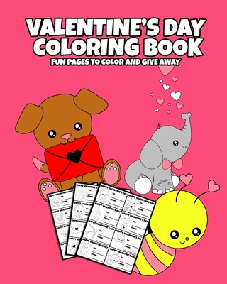 Valentine's Day Coloring Book: Pages to Color and Give Away Gift for Kids Cut Out Valentines Day Cards for School Friends coloring book for kids DIY - Aj's Colors