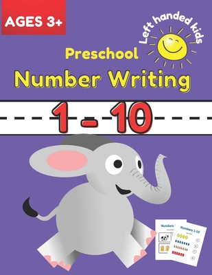 Preschool Number Writing 1 - 10 Left handed kids Ages 3+: Educational Pre k with Number Tracing and shapes, beginner Math Preschool Learning Book with - Sm Kids Fun Learning