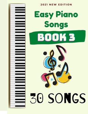 Easy Piano Songs: Book 3: 30 Songs - Ben Tyers