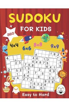 Poza produsului 360 Sudoku for Kids Easy to Hard: 4x4, 6x6, 8x8 & 9x9 Sudoku Puzzles Book for Kids Ages 6-8 & 8-12 with Solution - Large Print - Alisscia B