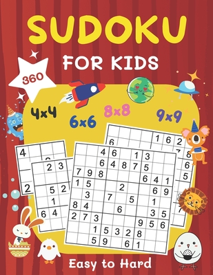 360 Sudoku for Kids Easy to Hard: 4x4, 6x6, 8x8 & 9x9 Sudoku Puzzles Book for Kids Ages 6-8 & 8-12 with Solution - Large Print - Alisscia B