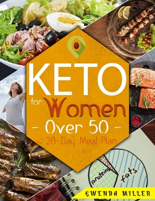 Coperta cărții 'Keto for Women Over 50: The 28-Day Meal Plan With The Most Effective Recipes for Weight Loss in Women Going Through'