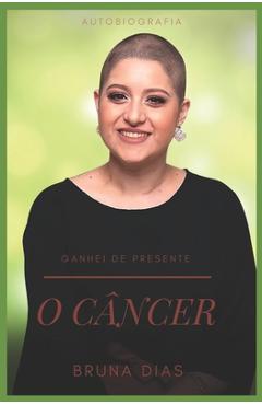 Coperta cărții 'Ganhei de Presente o Câncer - Aracelli Moreira'