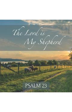 Coperta cărții 'The Lord is My Shepherd Psalm 23: Inspirational New Testament Bible Scripture (King James Version) Scenic Photos -'