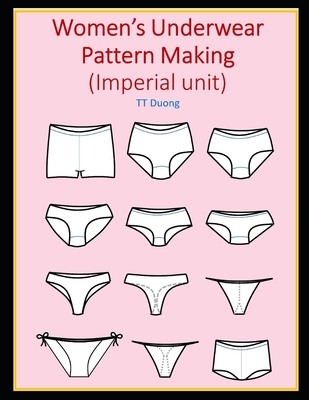 Women's Underwear Pattern Making (Imperial unit) - Tt Duong