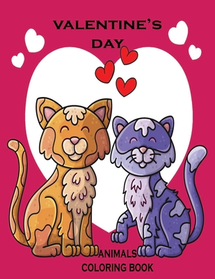 valentine's day coloring book animals: kids valentines day book for toddlers day gifts coloring book animal - Oussama Zinaoui