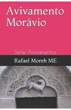 Poza produsului Avivamento Morávio: Série Avivamentos - Rafael Moreh Me