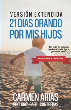 Coperta cărții '21 Días Orando Por MIS Hijos - Isabel Contreras'