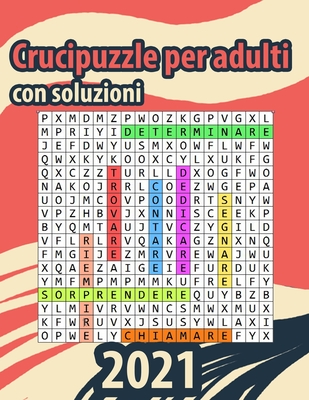 Crucipuzzle per adulti con soluzioni: Libro di crucipuzzle per adulti crucipuzzle caratteri grandi, trova le parole adulti, parole intrecciate - M. T. I.