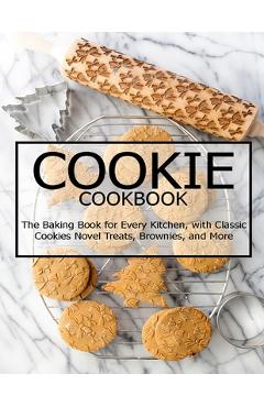 Poza produsului Cookie Cookbook: The Baking Book for Every Kitchen, with Classic Cookies Novel Treats, Brownies, and More - Christopher Spohr