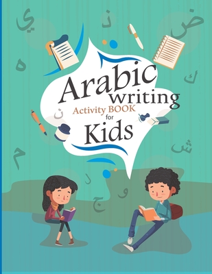 Arabic writing Activity book for kids: Arabic Preschool Workbook For Kids - To Learn Arabic Writing - Arabic Letter & Numbers Tracing - Tardex Edition