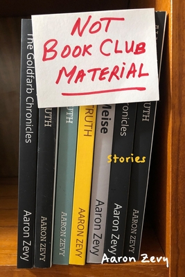 Not Book Club Material - Aaron Zevy