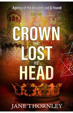Poza produsului The Crown that Lost its Head: A Historical Mystery Thriller - Jane Thornley