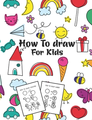 How to Draw for Kids: Fun Step-by-Step Drawing Guide for Kids - Easy Draw Publishing