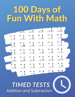 100 Days of Fun With Math: 0-20 Addition and Subtraction Math Drills for Grades K-2 - Reproducible Practice Problems - Mad Math Books