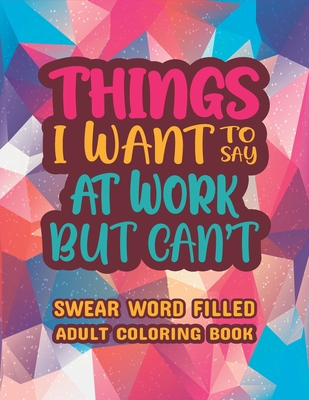 cursing coloring book for adults only : adult swear word coloring book and  pencils, cursing coloring book for adults, cussing coloring books, cursing