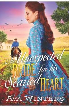 Poza produsului An Unexpected Bride for his Scarred Heart: A Western Historical Romance Book - Ava Winters