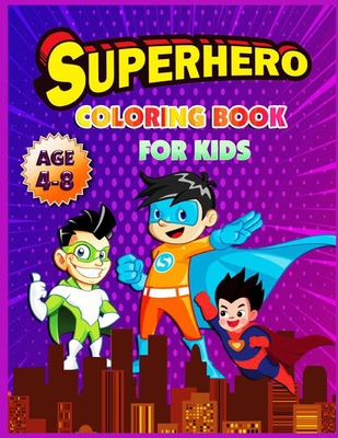 Superhero Coloring Book for kids age 4-8: 30 Super Collection of LARGE PRINT Superhero Coloring Images - Paul Green