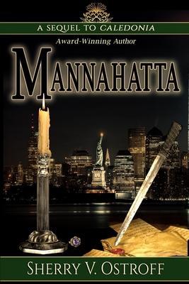 Mannahatta: A Sequel - Sherry V. Ostroff