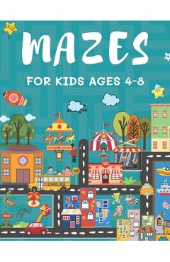 Poza produsului Mazes for Kids Ages 4-8: 150 Maze Puzzle Book for Kids Ages 4-6, 6-8 Easy to Hard - Maze Activity Book for Kids - Alisscia B