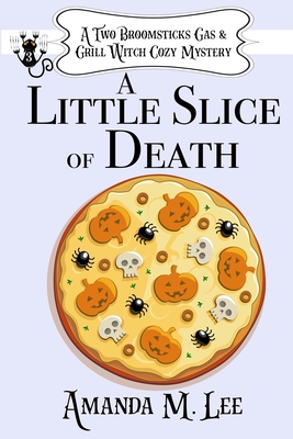 A Little Slice of Death - Amanda M. Lee