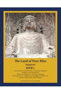 Poza produsului The Land of Pure Bliss: Sukhavati - Peter Lunde Johnson