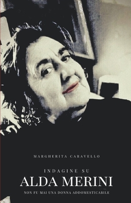 Indagine su Alda Merini - Margherita Caravello