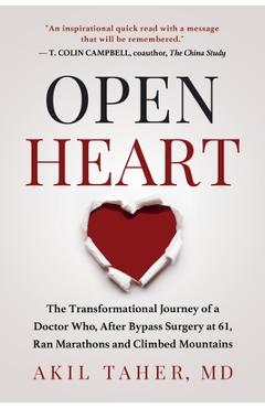 Coperta cărții 'Open Heart: The Transformational Journey of a Doctor Who, After Bypass Surgery at 61, Ran Marathons and Climbed'
