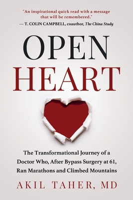 Coperta cărții 'Open Heart: The Transformational Journey of a Doctor Who, After Bypass Surgery at 61, Ran Marathons and Climbed'