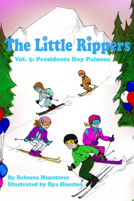 Presidents Day Palooza: The Little Rippers Volume Three - Rya Hueston