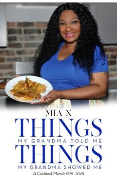 Coperta cărții 'Things My Grandma Told Things My Grandma Showed Me - Mia X'
