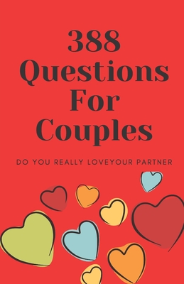 388 Questions For Couples: Questions For Your Partner, Strengthen Your Relationship, Fun Conversations For Lovers, Activity Book For couples, Qui - Margaret Rosh