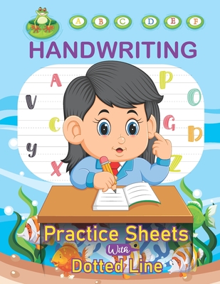 Handwriting Practice Sheets With Dotted Line: ABC Kids 120 Practice Pages Workbook for Preschool, Kindergarten and Kids Ages Tracing Letters Dotted Li - Journals Planet