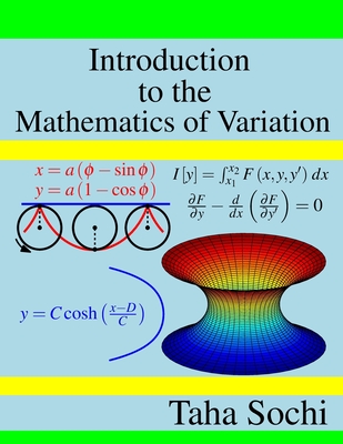 Introduction to the Mathematics of Variation - Taha Sochi