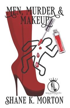 Coperta cărții 'Men, Murder and Makeup - Shane Morton'
