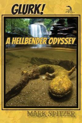 Glurk!: A Hellbender Odyssey - Anna Faktorovich