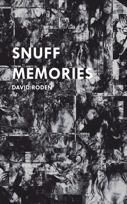 Snuff Memories - David Roden
