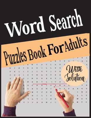Word Search Puzzles Book For Adults with solution: Puzzle book with Word Find Puzzles for Seniors, Adults and all other Puzzle Fans - Nr Grate Press