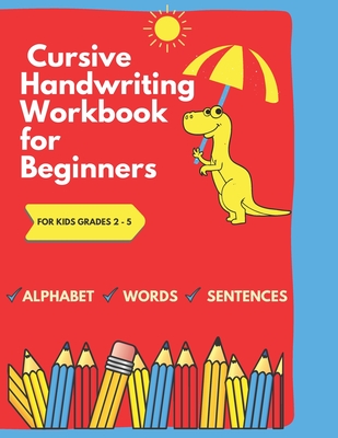 Cursive Handwriting Workbook for Beginners: Cursive Letter Tracing Book.Learning Cursive for Kids Grades (2 - 5) - Marya Adam
