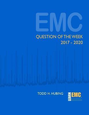 EMC Question of the Week: 2017-2020 - Todd H. Hubing