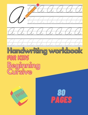 Handwriting Workbook For Kids Beginning Cursive: Writing Practice - Kacper Podsiadly