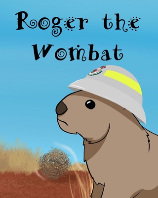 Roger The Wombat: A wonderful children's book featuring Australian wild animals. - David Oke