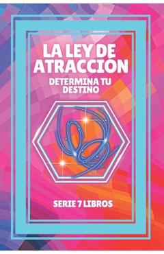 Poza produsului La Ley de Atraccion: Determina tu destino: SERIE de 7 LIBROS PODEROSOS SOBRE LEY DE ATRACCION, PENSAMIENTO POSITIVO Y MOTIVACION! - Mentes Libres