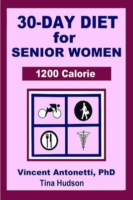30-Day Diet for Senior Woman - 1200 Calorie - Tina Hudson