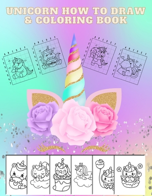 Unicorn How to Draw & Coloring Book: For Girls - Age 4-10 - Petra Varkonyi