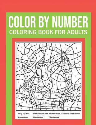 Coperta cărții 'Color By Number Coloring Book For Adults: Stress Relieving And Relaxing Designs! - Dylan Meyer'