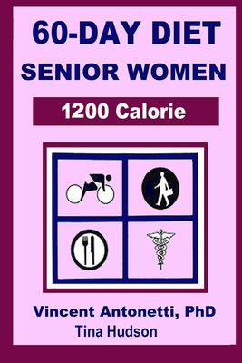 60-Day Diet for Senior Women - 1200 Calorie - Tina Hudson